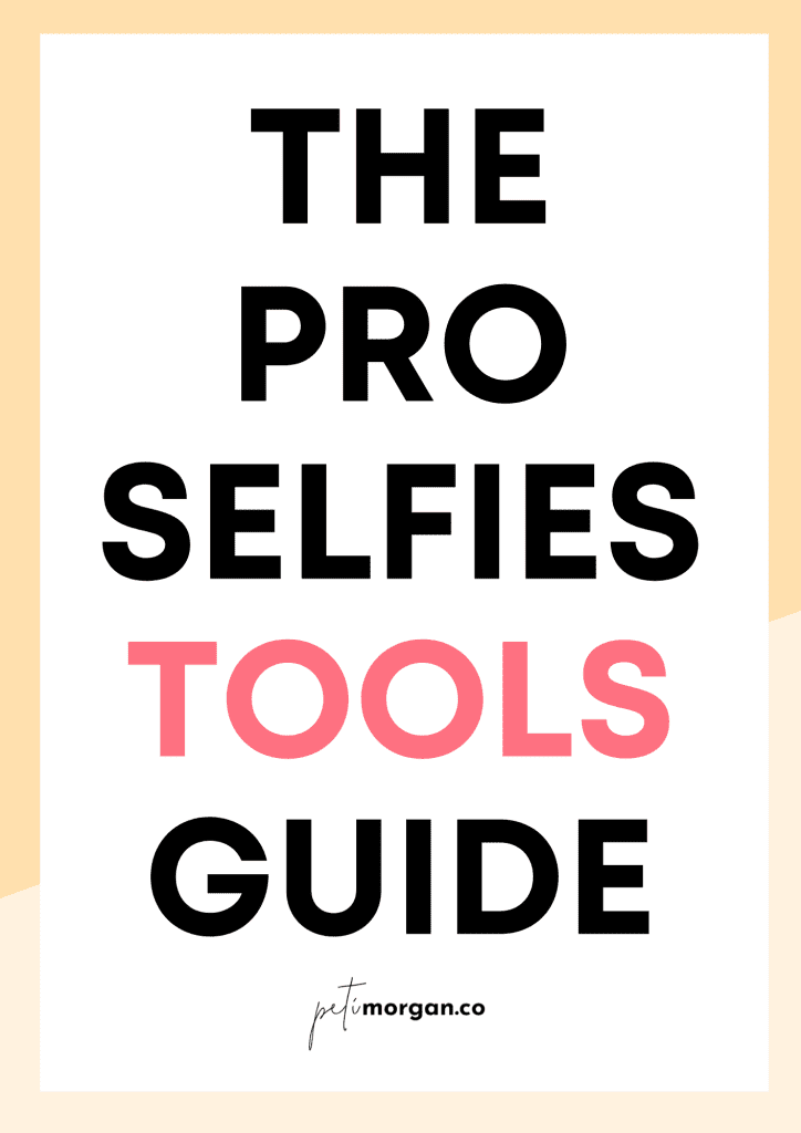 The Pro Selfies Tools Guide